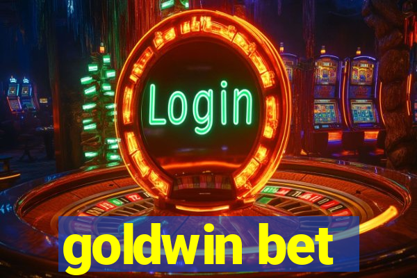 goldwin bet